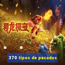 370 tipos de pecados